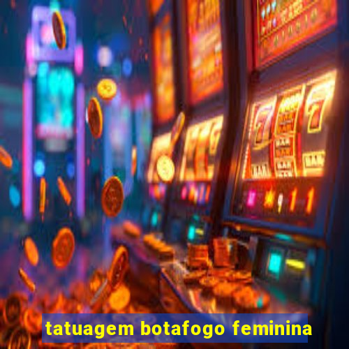 tatuagem botafogo feminina